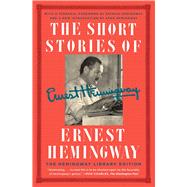 The Short Stories of Ernest Hemingway The Hemingway Library Collector's Edition