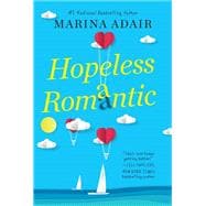 Hopeless Romantic A Beautifully Written and Entertaining Romantic Comedy