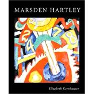 Marsden Hartley : American Modernist