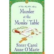 Murder at the Monks' Table A Sister Mary Helen Mystery