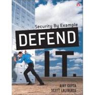 Defend I. T. : Security by Example