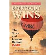 Everybody Wins : The Story and Lessons Behind RE/MAX