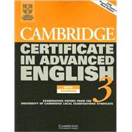 Cambridge Certificate in Advanced English 3 Student's Book with answers: Examination Papers from the University of Cambridge Local Examinations Syndicate