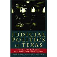 Judicial Politics in Texas : Politics, Money, and Partisanship in State Courts