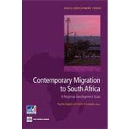 Contemporary Migration to South Africa A Regional Development Issue