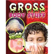 Gross Body Stuff