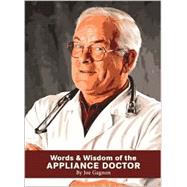 Words and Wisdom of the Appliance Doctor