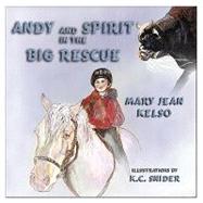 Andy and Spirit in the Big Rescue
