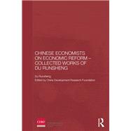 Chinese Economists on Economic Reform û Collected Works of Du Runsheng