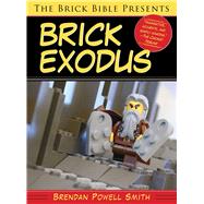 The Brick Bible Presents Brick Exodus