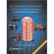 Ultrasound Evaluation of Focal Neuropathies: Correlation with Electrodiagnosis