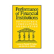 Performance of Financial Institutions: Efficiency, Innovation, Regulation