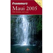 Frommer's<sup>®</sup> Maui 2005 with Molokai and Lanai