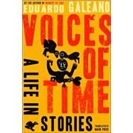 Voices of Time : A Life in Stories