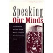 Speaking Our Minds: Conversations With the People Behind Landmark First Amendment Cases