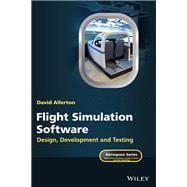 Flight Simulation Software Design, Development and Testing