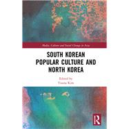 South Korean Popular Culture and North Korea