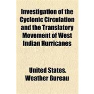 Investigation of the Cyclonic Circulation and the Translatory Movement of West Indian Hurricanes