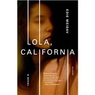 Lola, California A Novel