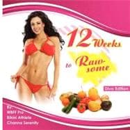 12 weeks to Raw-some : Diva Edition