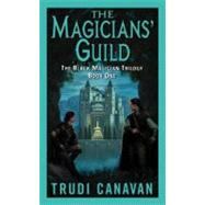 Magicians' Guild : The Black Magician Trilogy Book One