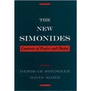 The New Simonides Contexts of Praise and Desire