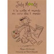 Judy Moody Y La Vuelta Al Mundo En Ocho Dias Y Medio / Judy Moody Around The World In 8 1/2 Days