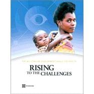 The Millennium Development Goals for Health Rising to the Challenges