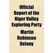 Official Report of the Niger Valley Exploring Party