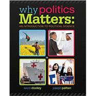 Why Politics Matters: An Introduction to Political Science (Book Only)