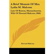 Brief Memoir of Mrs Lydia M Malcom : Late of Boston, Massachusetts, Wife of Howard Malcom (1866)