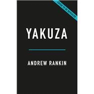 Yakuza A 400-Year History of the Japanese Underworld