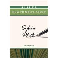 Bloom's How to Write About Sylvia Plath