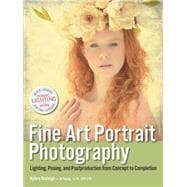 Fine Art Portrait Photography Lighting, Posing & Postproduction from Concept to Completion