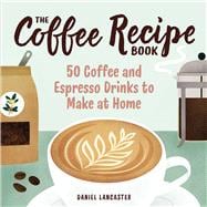 The Coffee Recipe Book