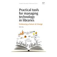 Practical Tools for Managing Technology in Libraries