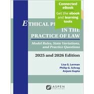 Ethical Problems in the Practice of Law: Model Rules, State Variations, and Practice Questions 2025 and 2026 Edition