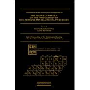 Proceedings of the International Symposium on the Impact of Oxygen on the Productivity of Non-Ferrous Metallurgical Processes