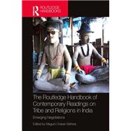 The Routledge Handbook of Contemporary Readings on Tribe and Religions in India