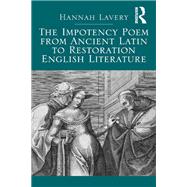 The Impotency Poem from Ancient Latin to Restoration English Literature