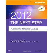 Workbook for the Next Step, Advanced Medical Coding 2012 Edition