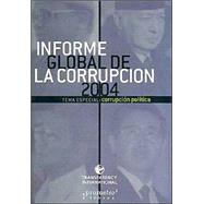 Informe Global de La Corrupcion 2004