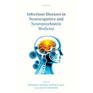 Infectious Diseases in Neurocognitive and Neuropsychiatric Medicine