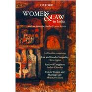 Women and Law in India An Omnibus comprising Law and Gender Inequality, Enslaved Daughters, Hindu Women and Marriage Law