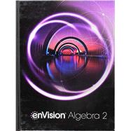 enVision Algebra 2 2018 Student Edition + Digital Courseware Grades 10/11