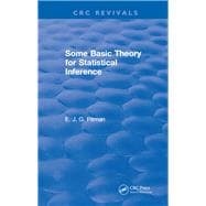 Some Basic Theory for Statistical Inference: Monographs on Applied Probability and Statistics