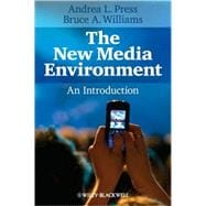 The New Media Environment: An Introduction