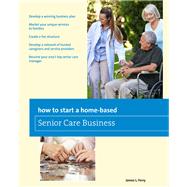 How to Start a Home-Based Senior Care Business