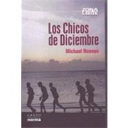 Los Chicos De Diciembre/ the December Boys