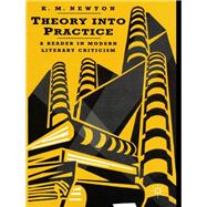 Theory into Practice: A Reader in Modern Literary Criticism